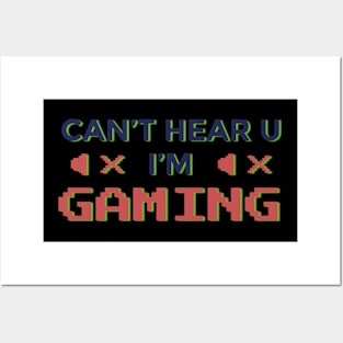 I am gaming I can not hear you Posters and Art